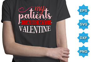 My Patients Are My Valentine SVG