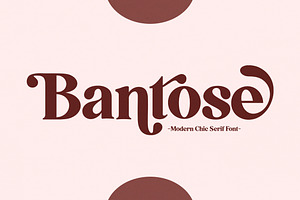 Bantose Chic  - Modern Typeface