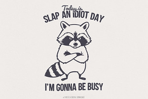Today Is Slap An Idiot Day PNG, an Illustration by SharpMarketplace