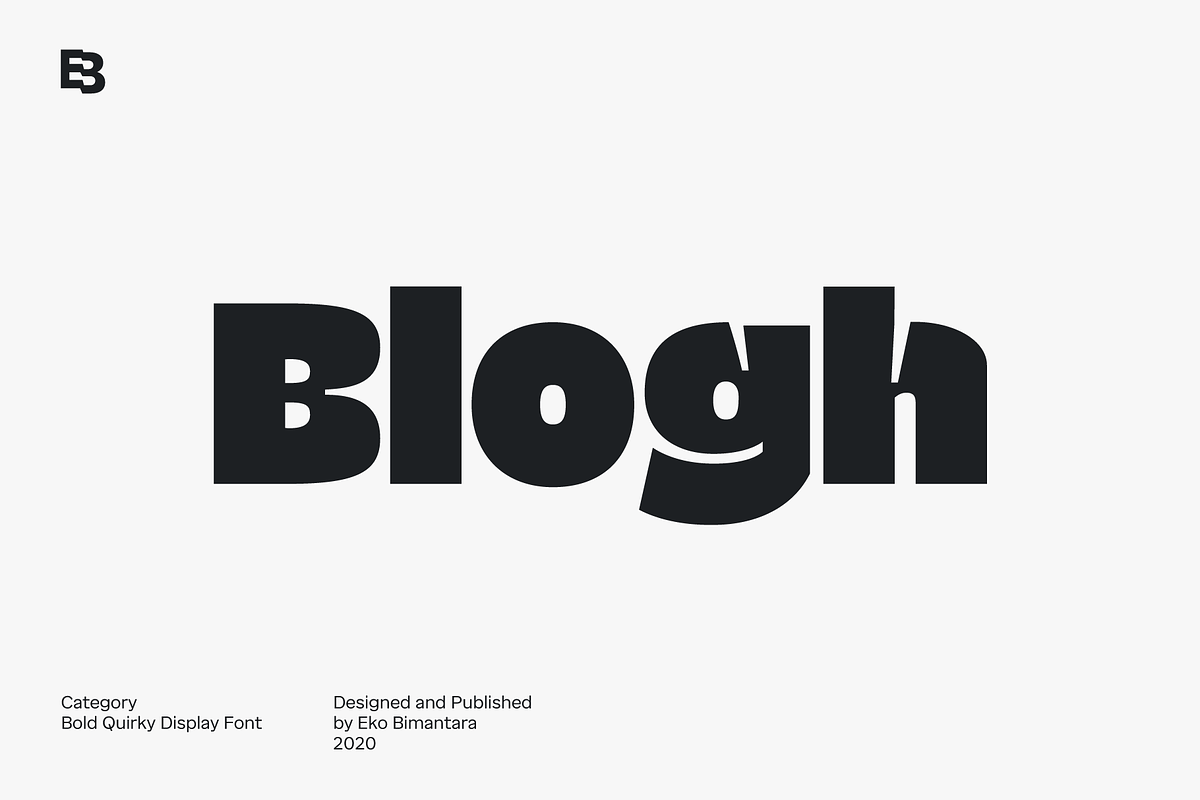 Blogh; Fat and Quirky Display Font, a Sans Serif Font by Eko Bimantara (Photo 1 of 9)