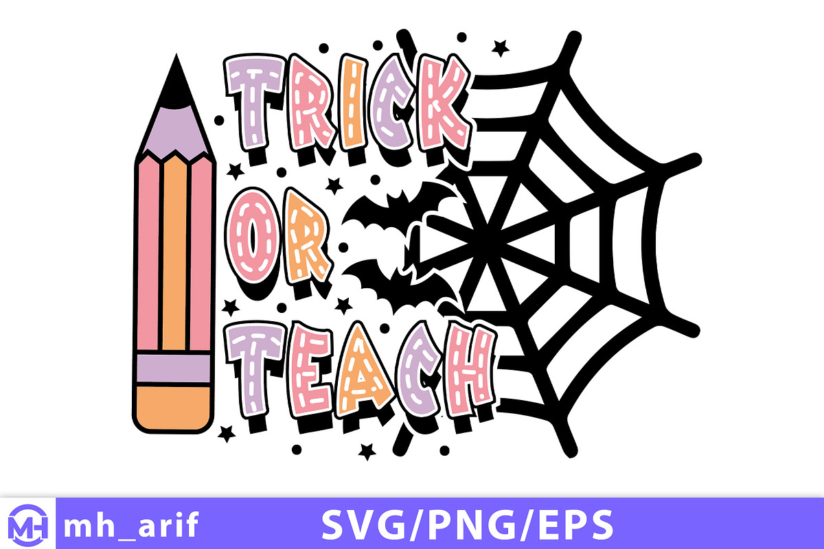 Trick or Teach Halloween SVG, a Seasonal Illustration by mh_arif (Photo 1 of 4)