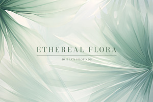 Ethereal Flora - 40 Backgrounds