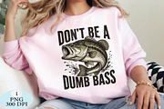 Don't Be A Dumb Bass PNG, a Seasonal Illustration by Daily.Designs (Thumbnail 3 of 5)