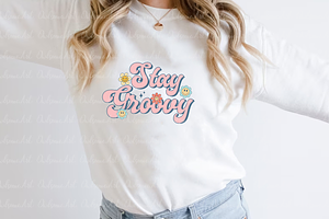 Stay Groovy Sublimation