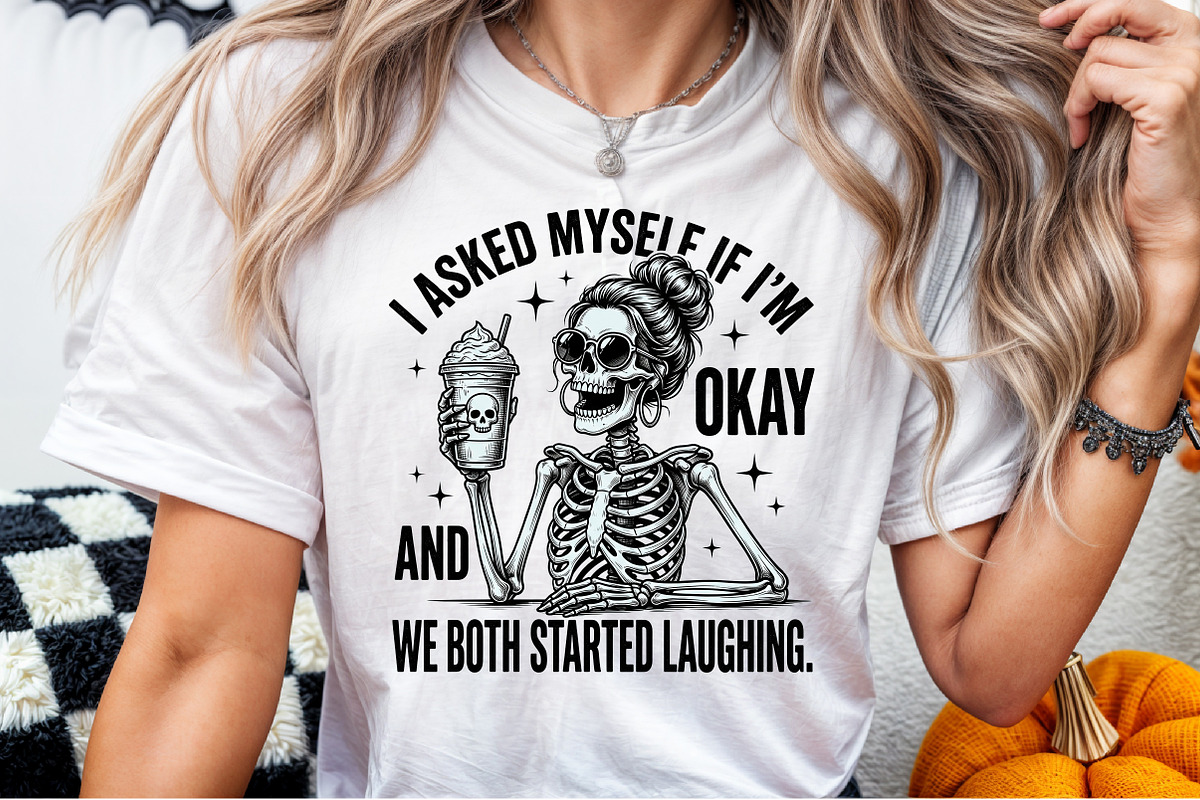 I Asked Myself if I m Okay Skeleton, a Work Illustration by Sublimation Artist (Photo 6 of 9)