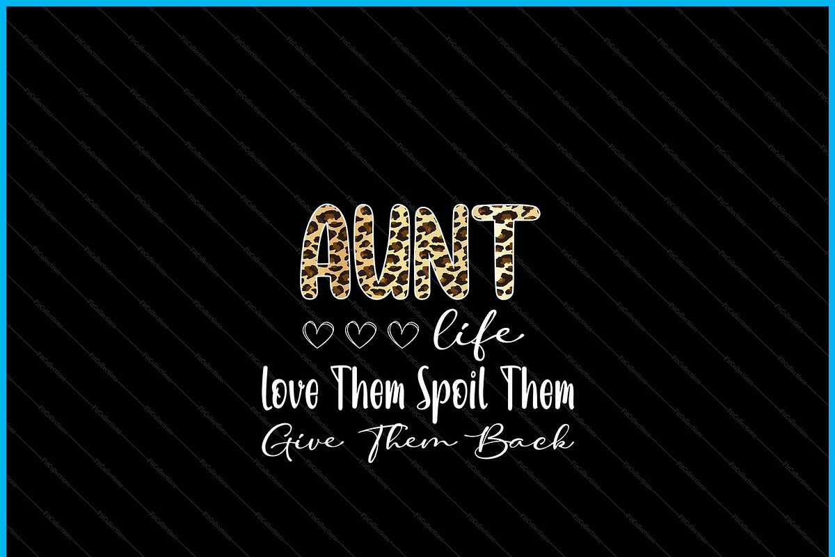Aunt Life Love Spoil SVG PNG, an Object Graphic by Creativeusart (Photo 2 of 4)