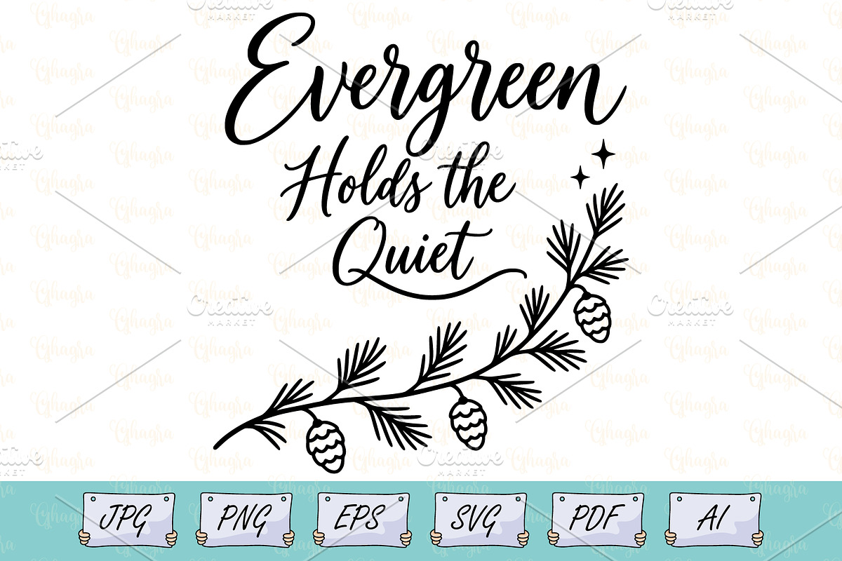 Evergreen Holds the Quiet SVG, an Object Illustration by Ghagra (Photo 1 of 6)