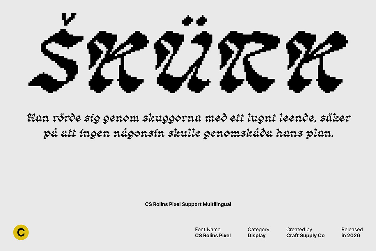 CS Rolins Pixel, a Blackletter Font by Craft Supply Co. (Photo 4 of 8)