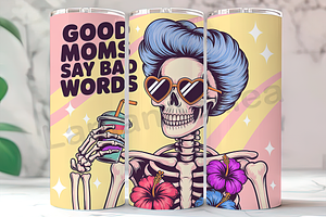 Funny Mom Skeleton Quote 20oz Tumble, an Arts & Entertainment Photo by LamanAzalea