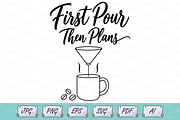 First Pour Then Plans SVG, an Object Illustration by Ghagra (Thumbnail 1 of 6)