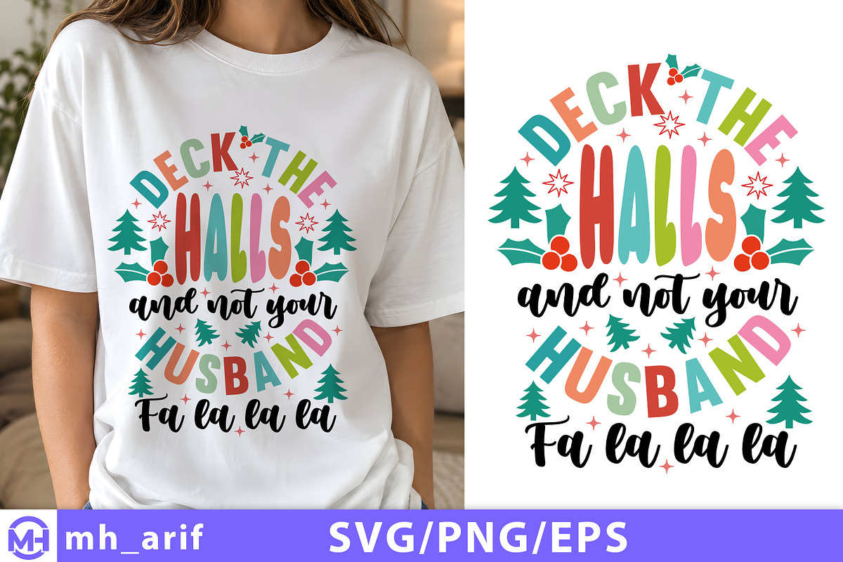 Deck The Halls Not Your Husband SVG, a Seasonal Illustration by mh_arif (Photo 1 of 4)