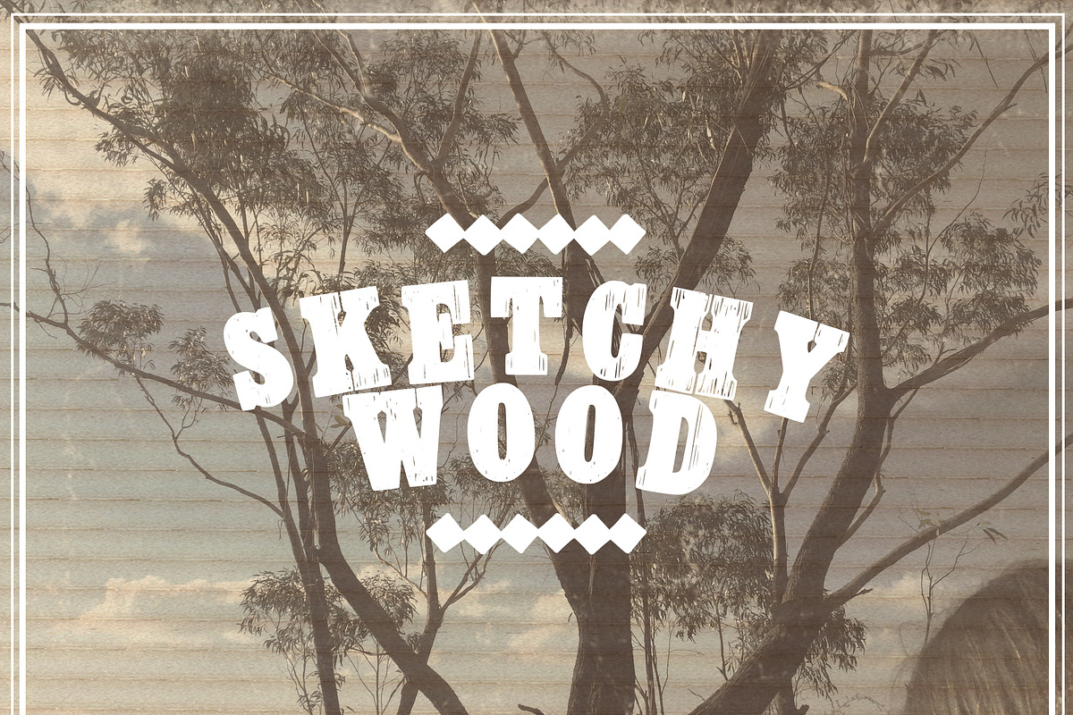 Sketchy Wood