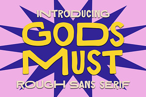 Gods Must Rough Sans Serif Font