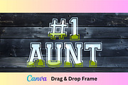 #1 Aunt Canva Template Frame, a Design Template by Rivermill Printables (Thumbnail 1 of 2)