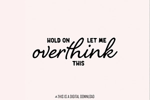 Hold On Let Me Overthink This PNG, an Illustration by SharpMarketplace