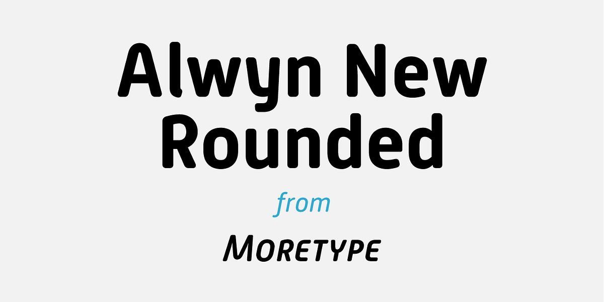 Alwyn New Rounded, a Sans Serif Font by Moretype (Photo 1 of 5)