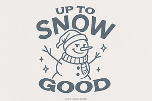 Up To Snow Good Snowman PNG, Funny, an Illustration by SharpMarketplace