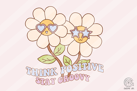 Think Positive Stay Groovy Sublimati