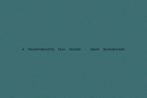 6 Transformative Teal Grain