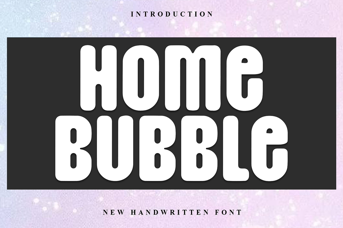 Home Bubble, a Script Font by InermediaSTUDIO (Photo 1 of 7)