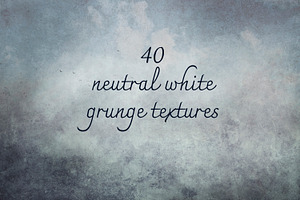 40 Neutral White Grunge Textures