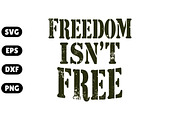 Freedom Isn't Free SVG, an Illustration by Awieee1 (Thumbnail 1 of 4)