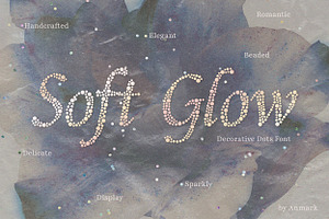 Soft Glow | Decorative Dots Font, a Handwritten Font by AnMark