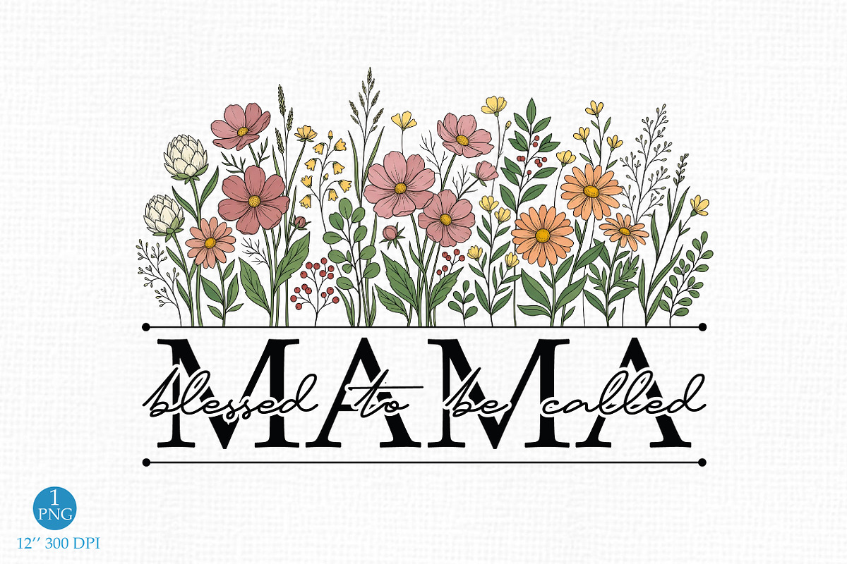 Blessed to Be Called Mama PNG, a Seasonal Illustration by Libby Wishes (Photo 1 of 5)