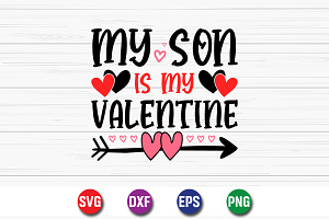 My Son Is My Valentine SVG