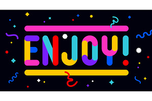 Enjoy. Funny phrase, text, message, an Illustration by Foxys Graphic