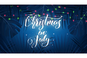 Christmas In July. Tropical Background With Exotic Palm Leaves, Christmas Lights And Lettering. Summer Christmas Banner