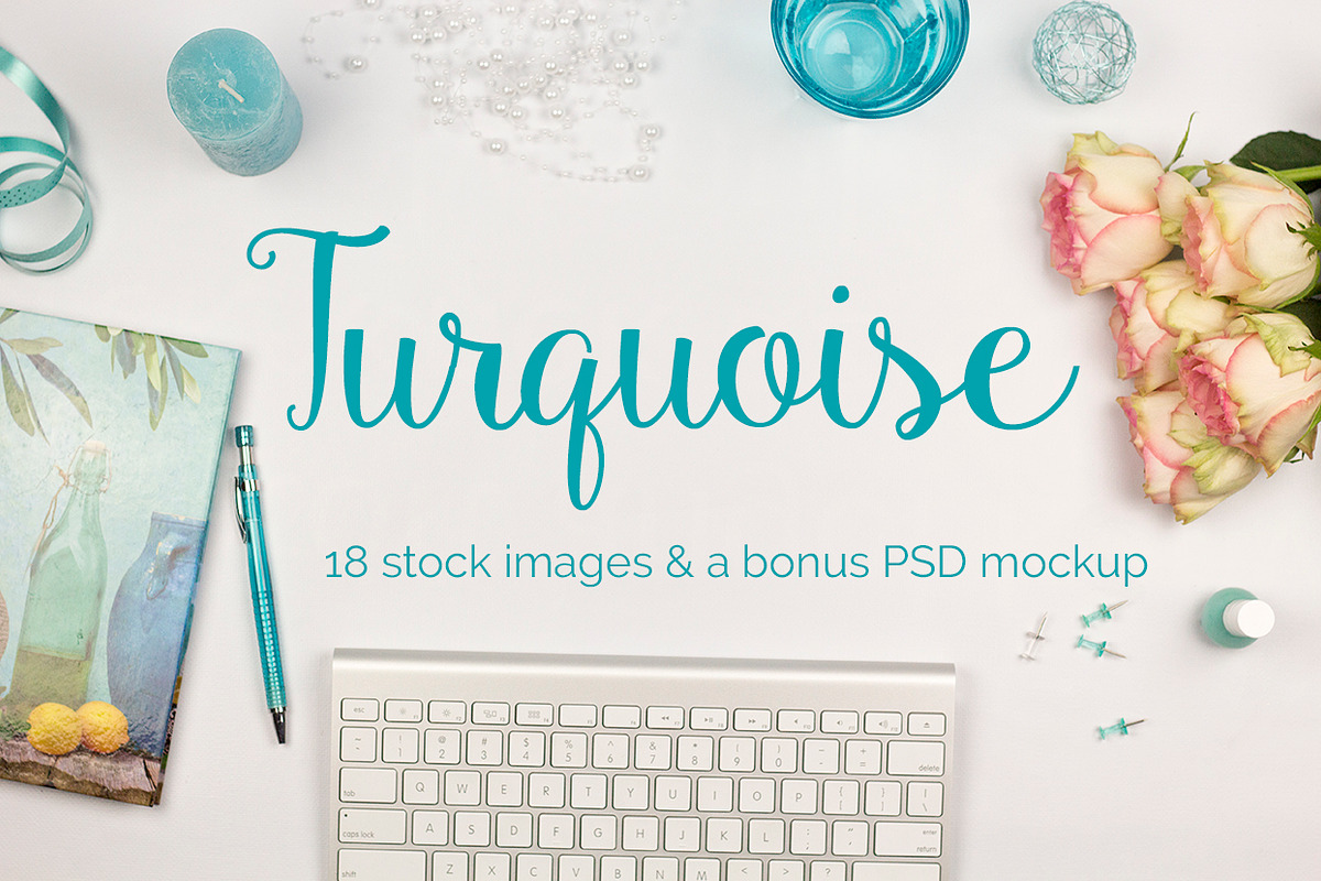 Turquoise - 18 stock images + a PSD, a Product Mockup by Kreanille Design (Photo 1 of 2)