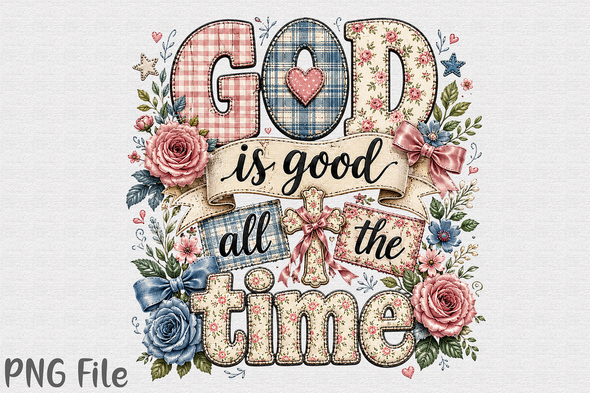 God Is Good All The Time Sublimation, a Seasonal Illustration by YA Design (Photo 1 of 4)