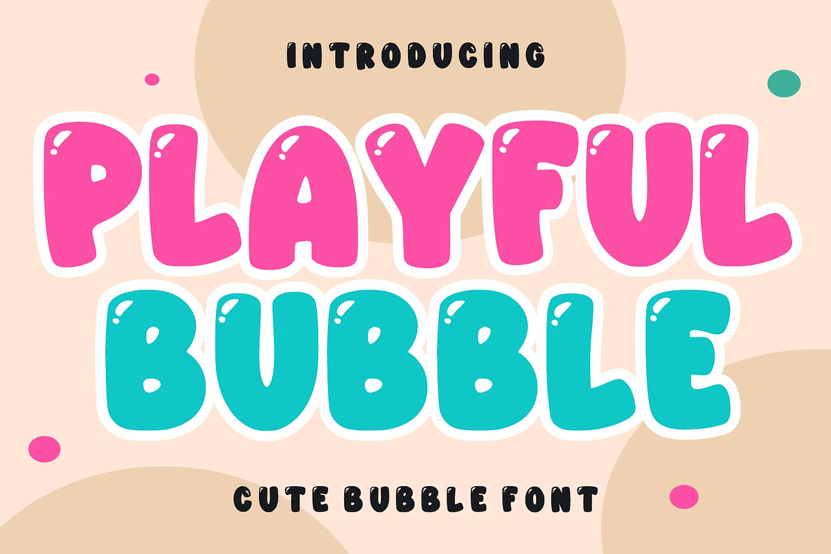 Playful Bubble, a Handwritten Font by Fourteen Letter (Photo 1 of 6)