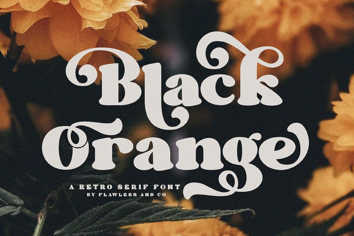 Black Orange - Retro Serif Font, a Serif Font by Flawless And Co (Photo 1 of 10)