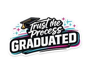 Graduation hat on trust the process, an Illustration by Dvoevnore photos
