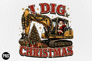 I Dig Christmas Excavator Santa PNG