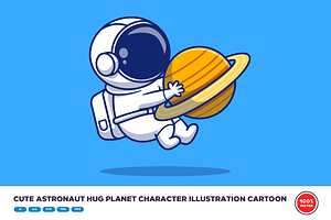 Cute Astronaut Hug Planet Character