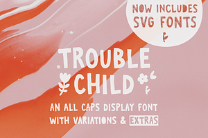 Trouble Child Display SVG Font