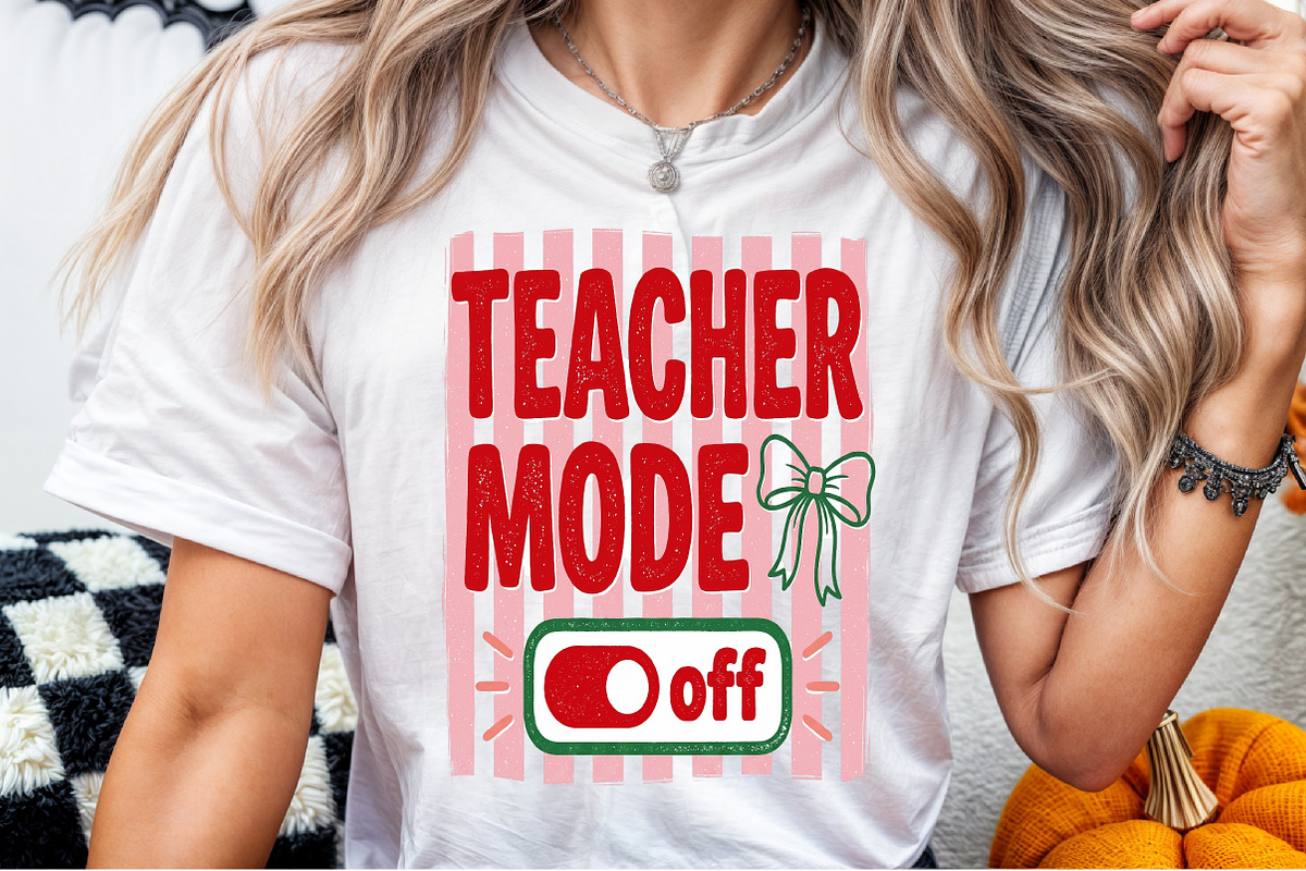 Teacher Mode off Funny PNG, a Work Illustration by Sublimation Artist (Photo 6 of 9)