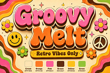 Groovy Melt