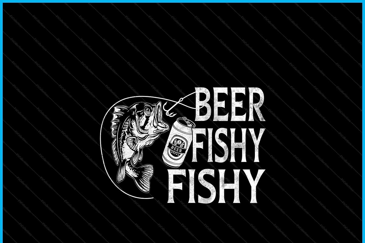 Beer Fishy Fishy Funny Fishing SVG, a Graphic by Creativeusart (Photo 2 of 4)