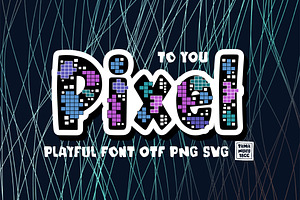 Pixel To YOU OTF PNG SVG