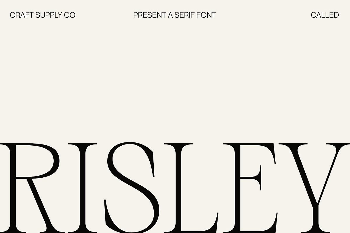 Risley - Classic Editorial Font, a Serif Font by Craft Supply Co. (Photo 1 of 8)