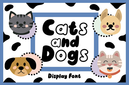 Cats and Dogs