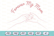 Forever My Mom T-Shirt Design svg, an Object Illustration by Ghagra (Thumbnail 1 of 7)
