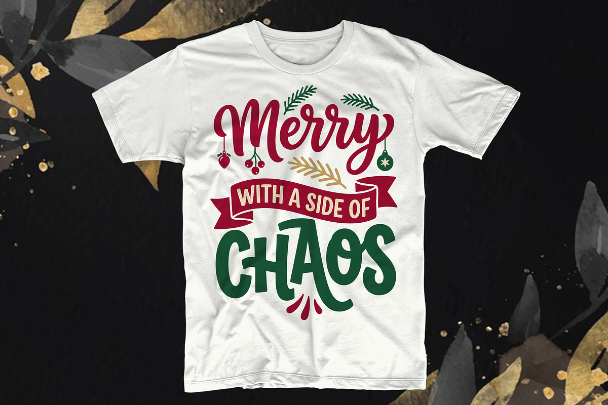Merry With a Side of Chaos, an Object Graphic by T-shirt Pond (Photo 1 of 3)