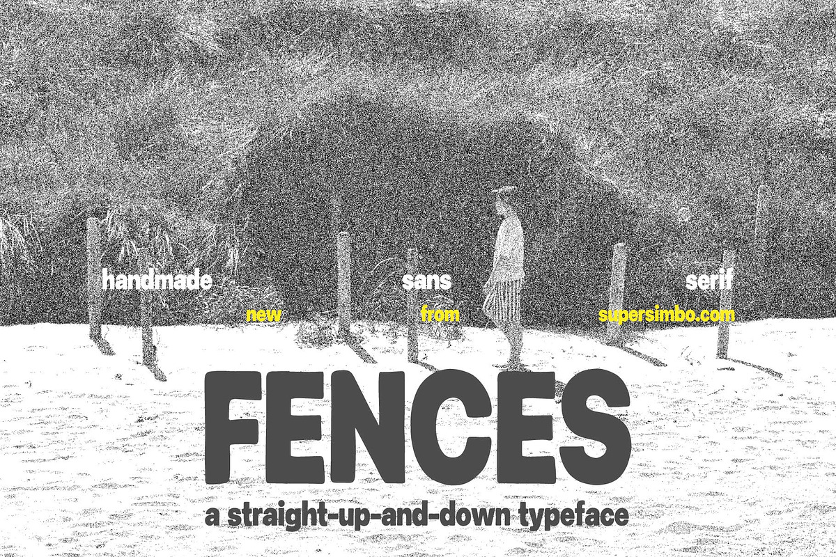 Fences - handmade sans typeface, a Handwritten Font by Supersimbo © (Photo 1 of 14)