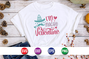 I'm Nacho Valentine SVG