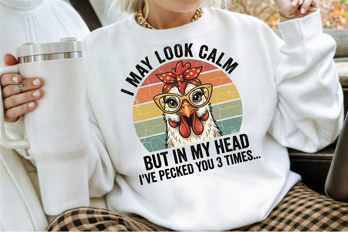 I May Look Calm Funny Chicken Shirt, a Work Illustration by Sublimation Artist (Photo 2 of 9)
